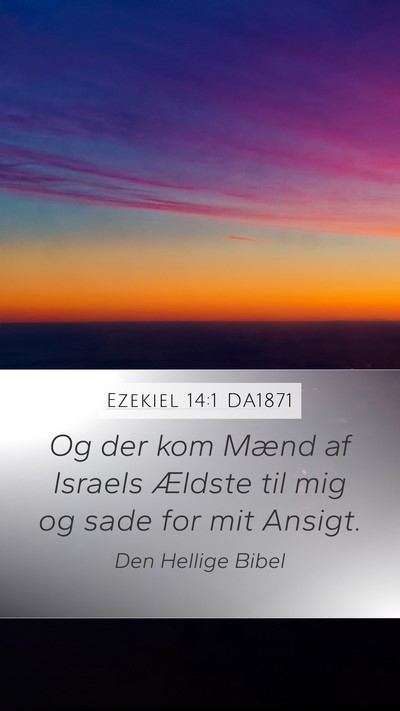 Ezekiel 14:1 DA1871 Bible Verse Image