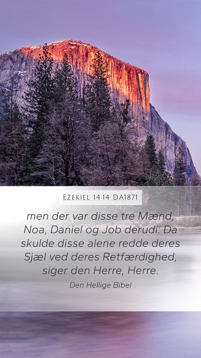 Ezekiel 14:14 DA1871 Bible Verse Image