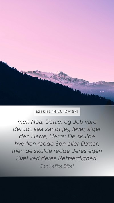 Ezekiel 14:20 DA1871 Bible Verse Image