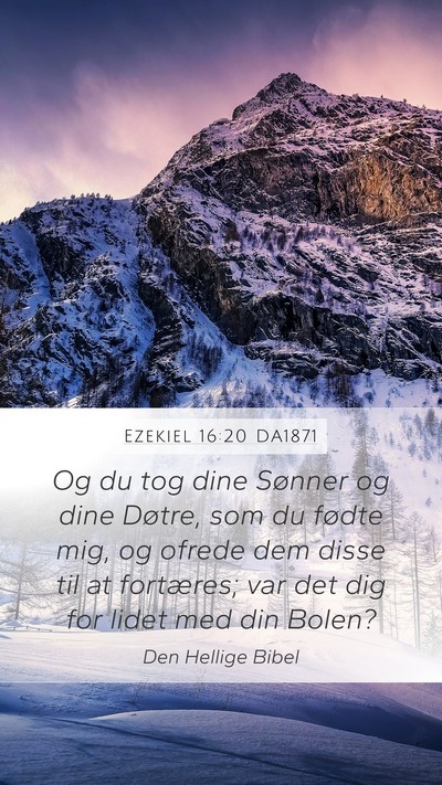 Ezekiel 16:20 DA1871 Bible Verse Image