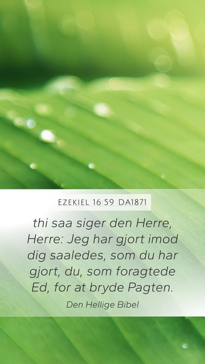 Ezekiel 16:59 DA1871 Bible Verse Image