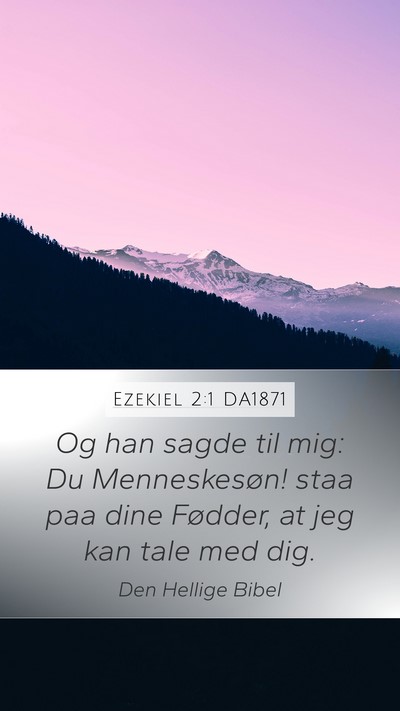 Ezekiel 2:1 DA1871 Bible Verse Image