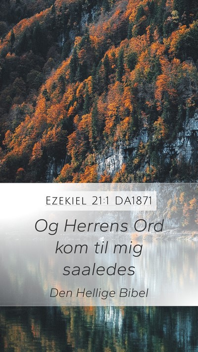 Ezekiel 21:1 DA1871 Mobile Phone Wallpaper - Og Herrens Ord kom til mig - Mobile Bible Verse Wallpaper