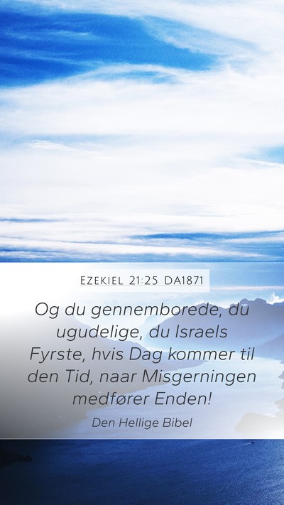 Ezekiel 21:25 DA1871 Bible Verse Image