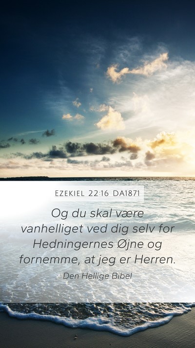 Ezekiel 22:16 DA1871 Bible Verse Image