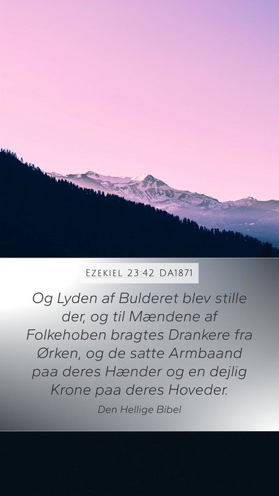 Ezekiel 23:42 DA1871 Bible Verse Image