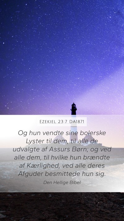 Ezekiel 23:7 DA1871 Mobile Phone Wallpaper - Og hun vendte sine bolerske Lyster til dem, til - Mobile Bible Verse Wallpaper