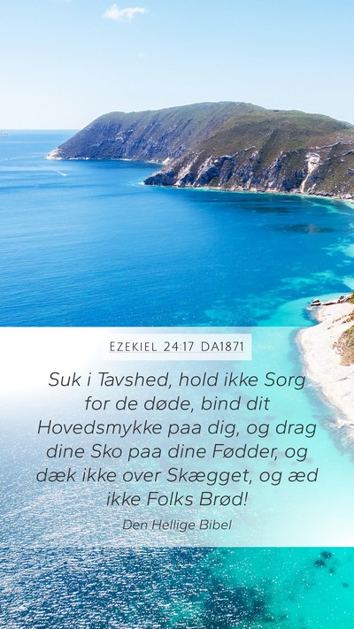 Ezekiel 24:17 DA1871 Bible Verse Image