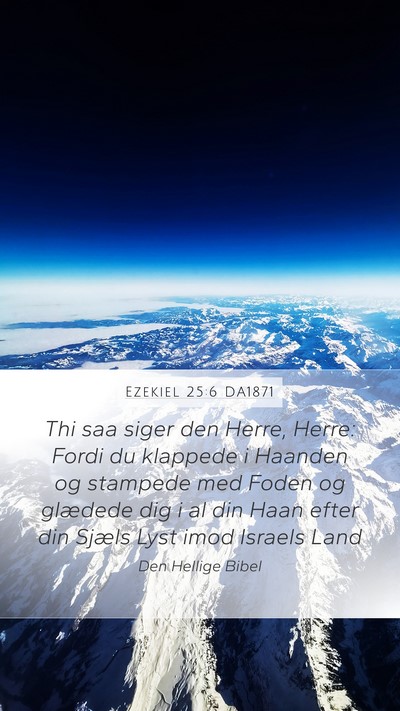 Ezekiel 25:6 DA1871 Bible Verse Image