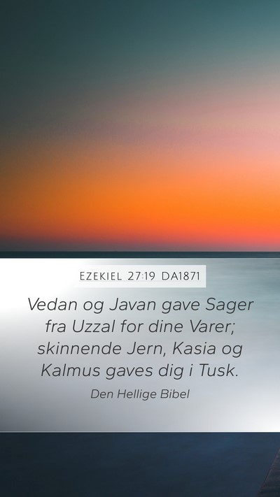 Ezekiel 27:19 DA1871 Bible Verse Image