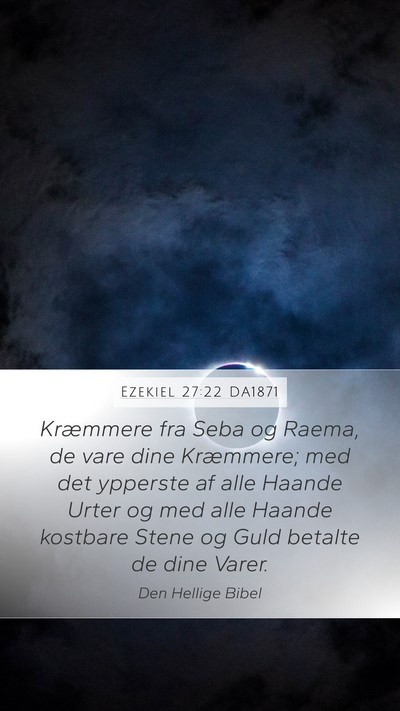 Ezekiel 27:22 DA1871 Bible Verse Image