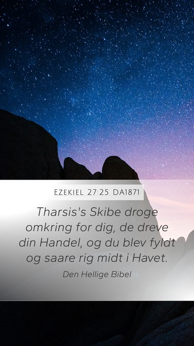 Ezekiel 27:25 DA1871 Bible Verse Image