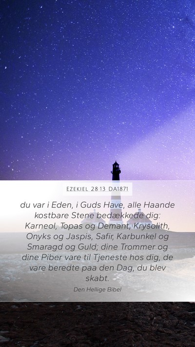 Ezekiel 28:13 DA1871 Bible Verse Image