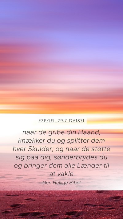 Ezekiel 29:7 DA1871 Bible Verse Image