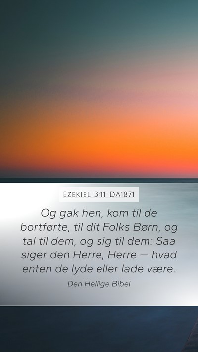 Ezekiel 3:11 DA1871 Bible Verse Image
