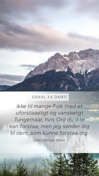Ezekiel 3:6 DA1871 Mobile Phone Wallpaper - ikke til mange Folk med et uforstaaeligt og - Mobile Bible Verse Wallpaper