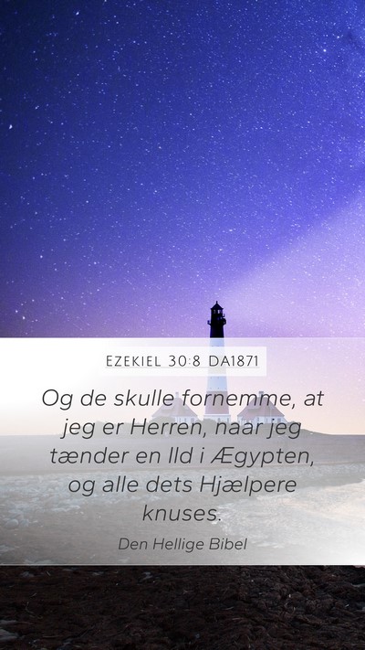 Ezekiel 30:8 DA1871 Bible Verse Image