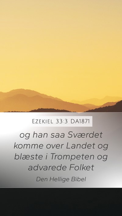 Ezekiel 33:3 DA1871 Mobile Phone Wallpaper - og han saa Sværdet komme over Landet og blæste - Mobile Bible Verse Wallpaper