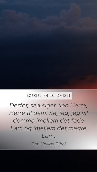 Ezekiel 34:20 DA1871 Bible Verse Image