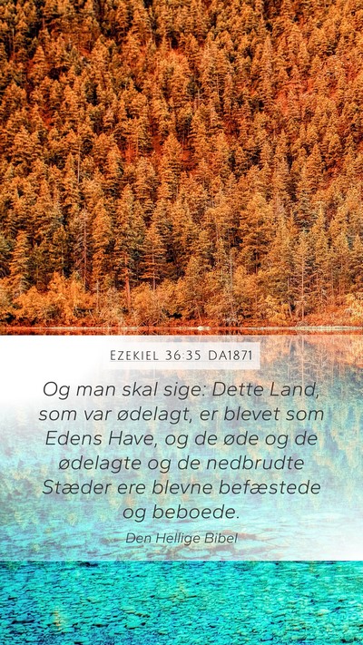 Ezekiel 36:35 DA1871 Bible Verse Image