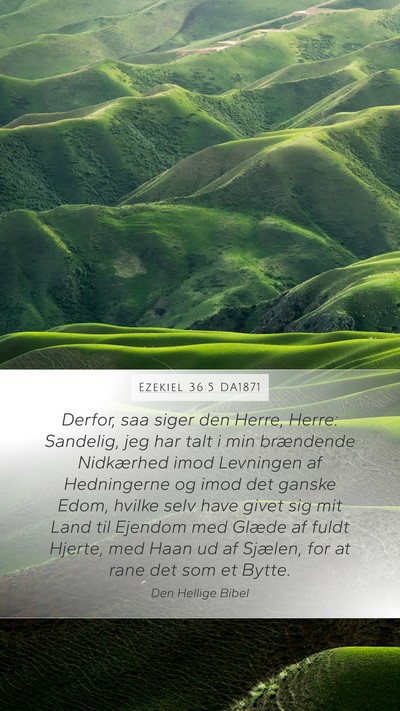 Ezekiel 36:5 DA1871 Mobile Phone Wallpaper - Derfor, saa siger den Herre, Herre: Sandelig, jeg - Mobile Bible Verse Wallpaper