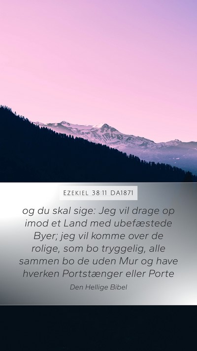 Ezekiel 38:11 DA1871 Bible Verse Image