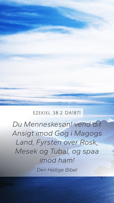 Ezekiel 38:2 DA1871 Bible Verse Image