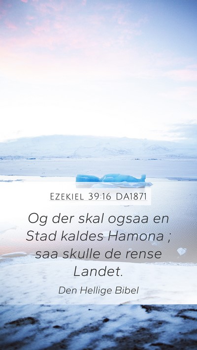 Ezekiel 39:16 DA1871 Bible Verse Image
