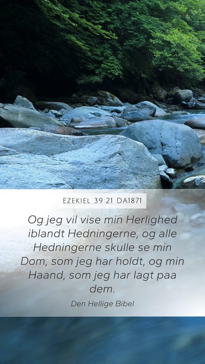 Ezekiel 39:21 DA1871 Bible Verse Image