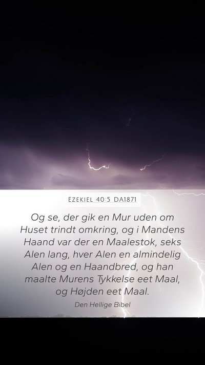 Ezekiel 40:5 DA1871 Bible Verse Image