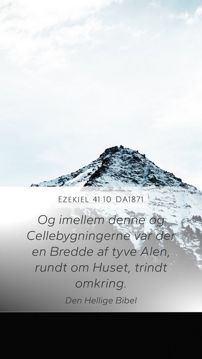 Ezekiel 41:10 DA1871 Bible Verse Image