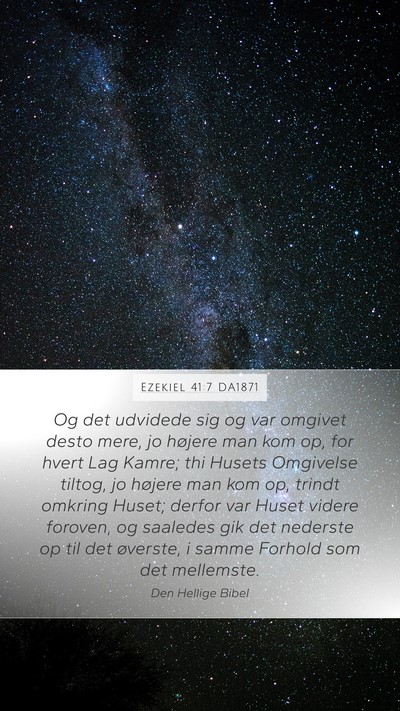 Ezekiel 41:7 DA1871 Bible Verse Image