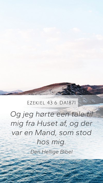Ezekiel 43:6 DA1871 Bible Verse Image