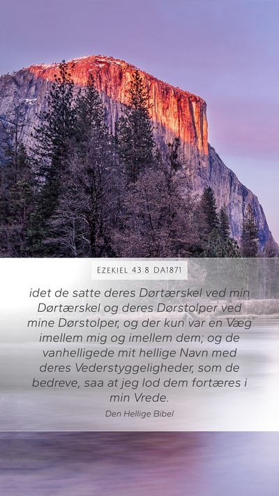 Ezekiel 43:8 DA1871 Mobile Phone Wallpaper - idet de satte deres Dørtærskel ved min - Mobile Bible Verse Wallpaper