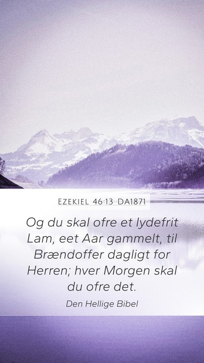 Ezekiel 46:13 DA1871 Bible Verse Image