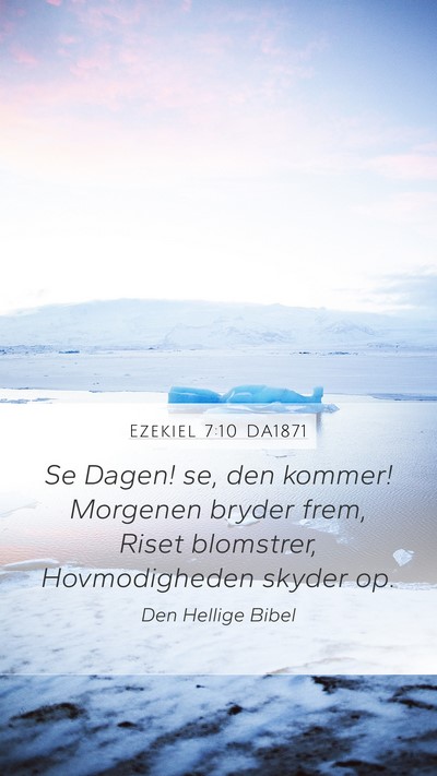 Ezekiel 7:10 DA1871 Bible Verse Image