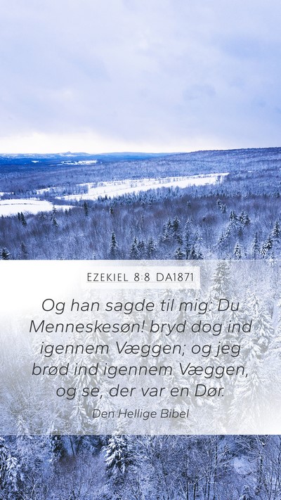 Ezekiel 8:8 DA1871 Bible Verse Image