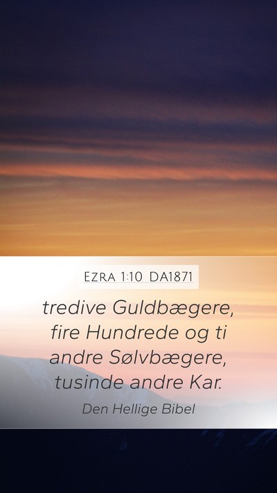 Ezra 1:10 DA1871 Mobile Phone Wallpaper - tredive Guldbægere, fire Hundrede og ti andre - Mobile Bible Verse Wallpaper