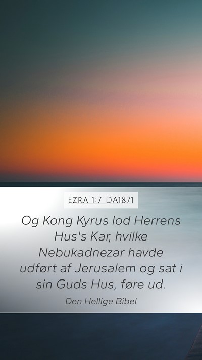 Ezra 1:7 DA1871 Bible Verse Image