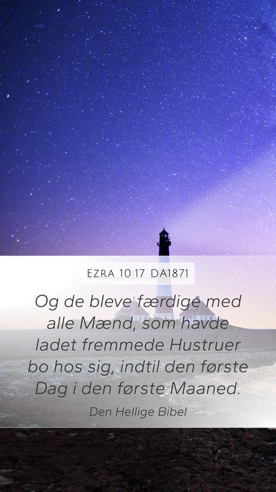Ezra 10:17 DA1871 Mobile Phone Wallpaper - Og de bleve færdige med alle Mænd, som havde - Mobile Bible Verse Wallpaper