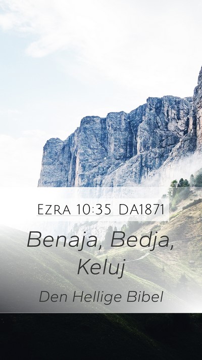 Ezra 10:35 DA1871 Mobile Phone Wallpaper - Benaja, Bedja, - Mobile Bible Verse Wallpaper