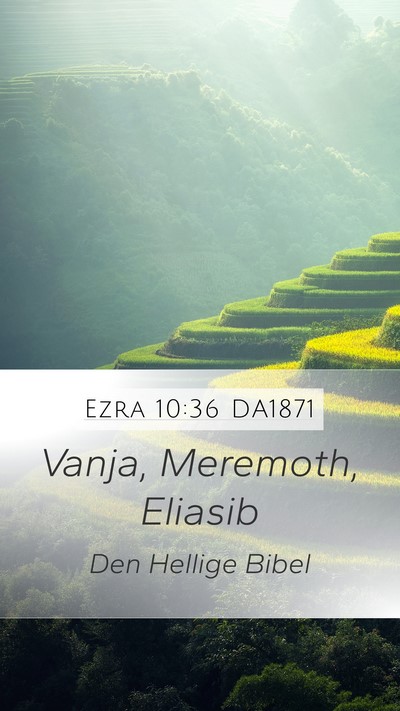 Ezra 10:36 DA1871 Mobile Phone Wallpaper - Vanja, Meremoth, - Mobile Bible Verse Wallpaper