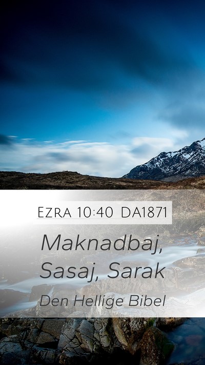 Ezra 10:40 DA1871 Mobile Phone Wallpaper - Maknadbaj, Sasaj, - Mobile Bible Verse Wallpaper