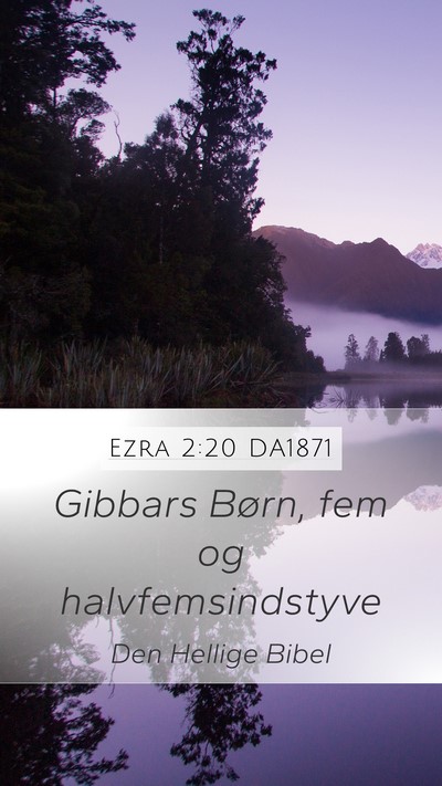 Ezra 2:20 DA1871 Mobile Phone Wallpaper - Gibbars Børn, fem og - Mobile Bible Verse Wallpaper