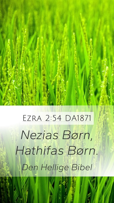 Ezra 2:54 DA1871 Mobile Phone Wallpaper - Nezias Børn, Hathifas - Mobile Bible Verse Wallpaper