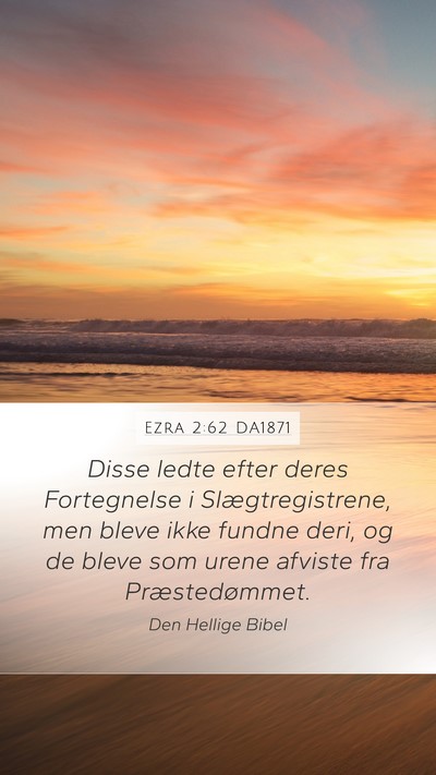 Ezra 2:62 DA1871 Mobile Phone Wallpaper - Disse ledte efter deres Fortegnelse i - Mobile Bible Verse Wallpaper