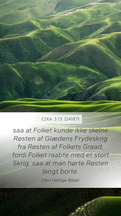 Ezra 3:13 DA1871 Mobile Phone Wallpaper - saa at Folket kunde ikke skelne Røsten af - Mobile Bible Verse Wallpaper