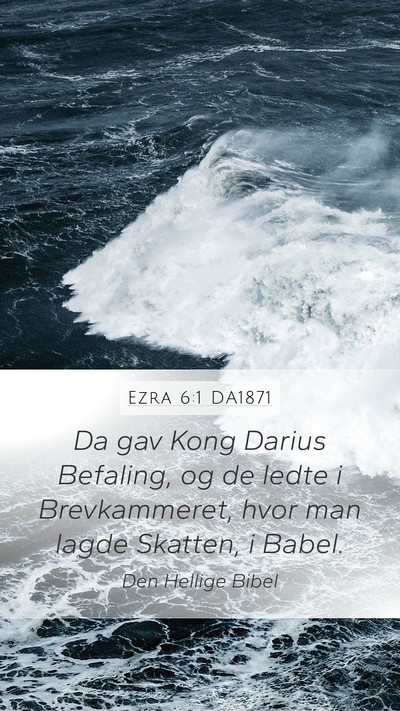 Ezra 6:1 DA1871 Bible Verse Image