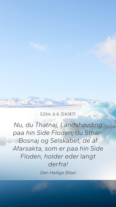 Ezra 6:6 DA1871 Bible Verse Image