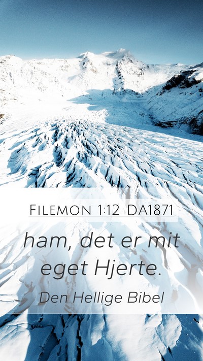 Filemon 1:12 DA1871 Mobile Phone Wallpaper - ham, det er mit eget - Mobile Bible Verse Wallpaper